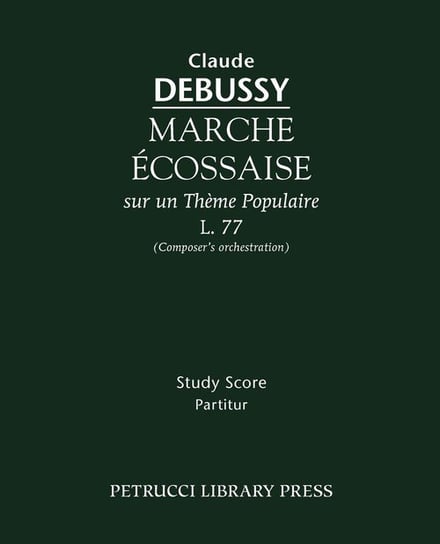 Marche Ecossaise, L.77 Debussy Claude