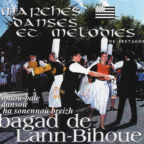 Marches, danses et mélodies de Bretagne Bagad de Lann-Bihoue