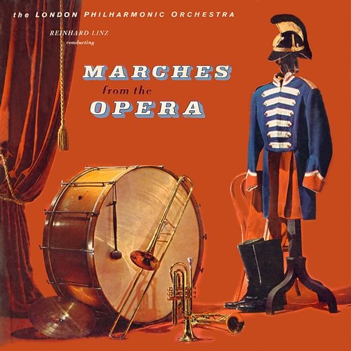Marches from the Opera London Philharmonic Orchestra & Reinhard Linz