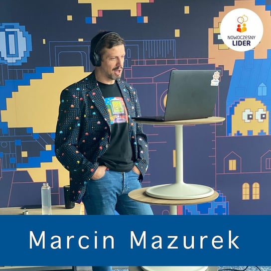 Marcin Mazurek, Dyrektor Techniczny w Allegro - Nowoczesny Lider - podcast Drzewiecki Sebastian
