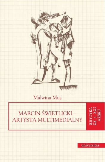 Marcin Świetlicki – artysta multimedialny Mus Malwina