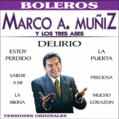 Marco Antonio Muñiz y los Tres Ases Marco Antonio Muñiz