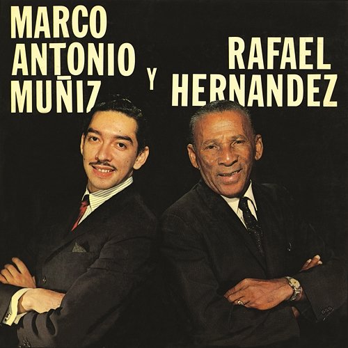 Marco Antonio Y Rafael Marco Antonio Muñíz
