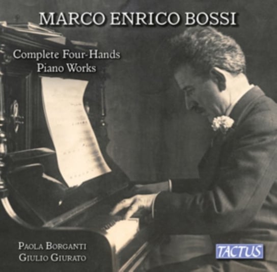 Marco Enrico Bossi: Complete Four-hands Piano Works Tactus