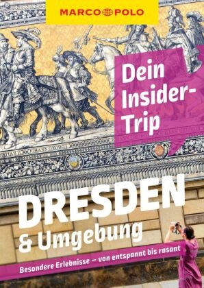 MARCO POLO Insider-Trips Dresden & Umgebung MairDuMont