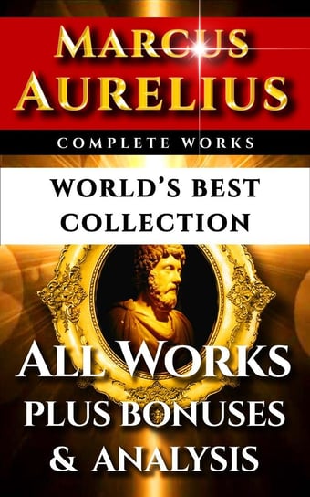 Marcus Aurelius Complete Works – World’s Best Collection Opracowanie zbiorowe