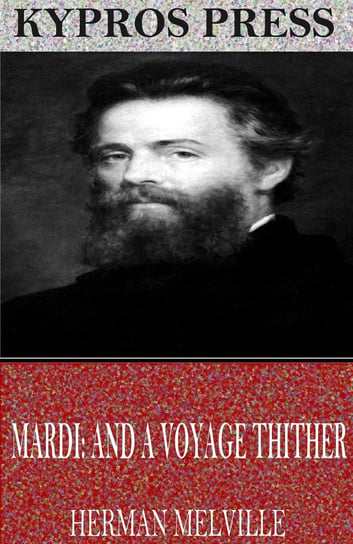 Mardi: and a Voyage Thither - ebook epub Melville Herman