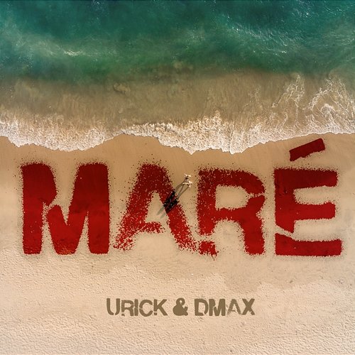 Maré DMAX, Urick