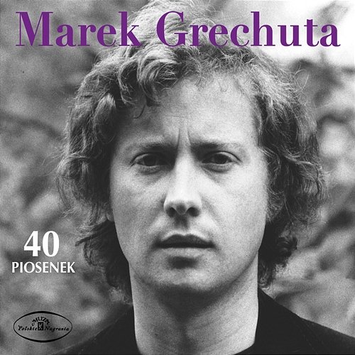 Marek Grechuta - 40 piosenek Marek Grechuta