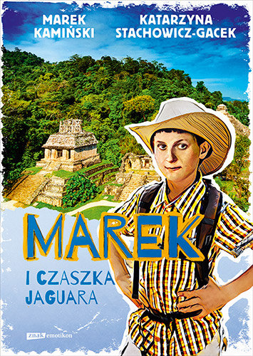 Marek i czaszka jaguara Kamiński Marek, Stachowicz-Gacek Katarzyna