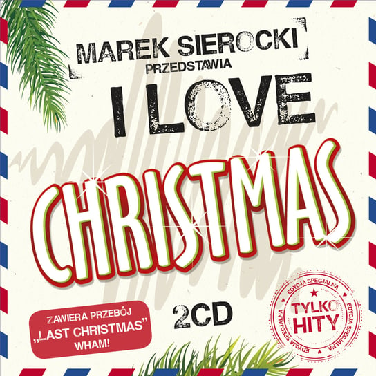 Marek Sierocki przedstawa: I Love Christmas Various Artists