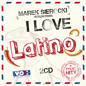 Marek Sierocki przedstawa: I Love Latino Various Artists