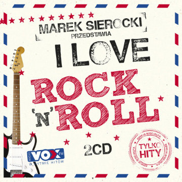 Marek Sierocki przedstawa: I Love Rock'n'Roll Various Artists