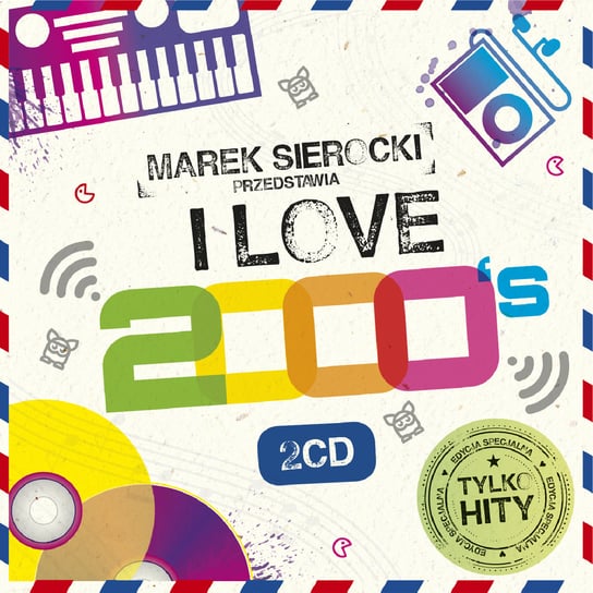 Marek Sierocki Przedstawia: I Love 2000's Various Artists