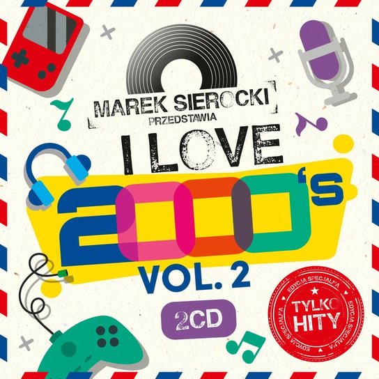 Marek Sierocki przedstawia: I Love 2000's. Volume 2 Various Artists