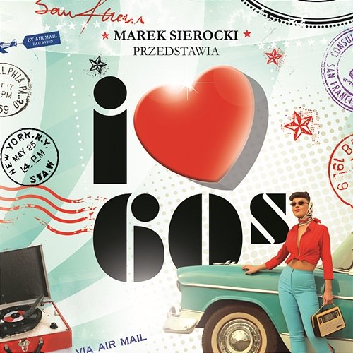 Marek Sierocki Przedstawia: I love... 60's Various Artists