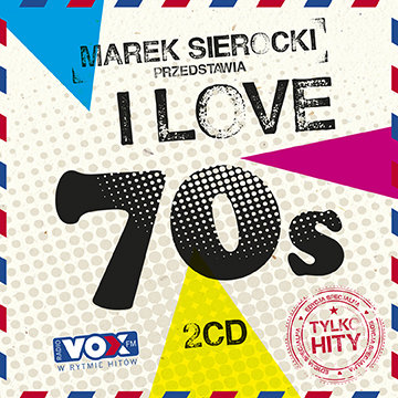 Marek Sierocki przedstawia: I Love 70's Various Artists
