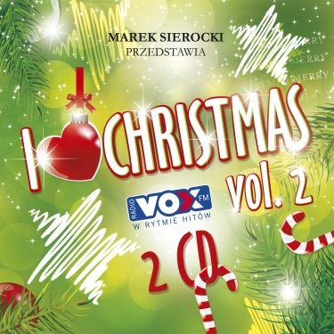 Marek Sierocki przedstawia: I Love Christmas. Volume 2 Various Artists
