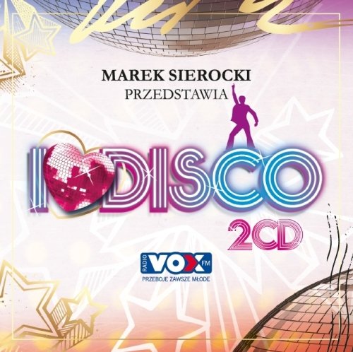 Marek Sierocki przedstawia: I Love Disco! Various Artists