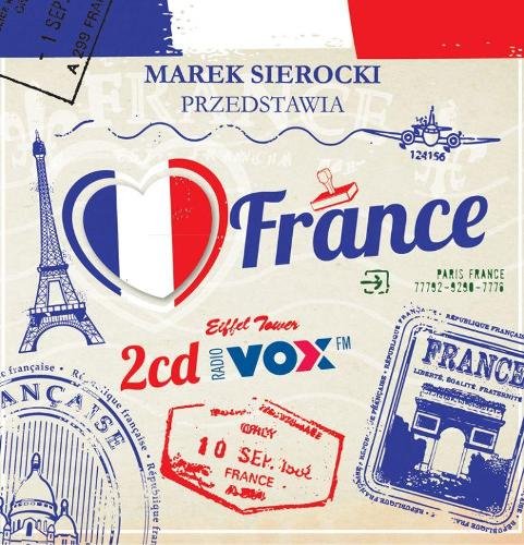 Marek Sierocki przedstawia: I Love France Various Artists