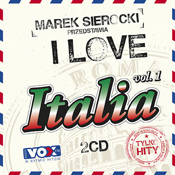 Marek Sierocki przedstawia: I Love Italia. Volume 1 Various Artists