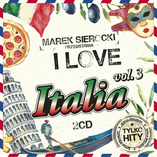 Marek Sierocki przedstawia: I Love Italia. Volume 3 Various Artists