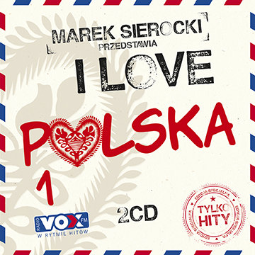 Marek Sierocki przedstawia: I Love Polska. Volume 1 Various Artists