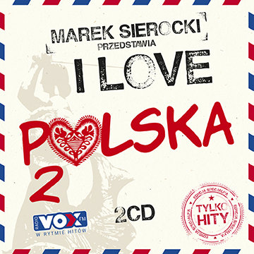 Marek Sierocki przedstawia: I Love Polska. Volume 2 Various Artists