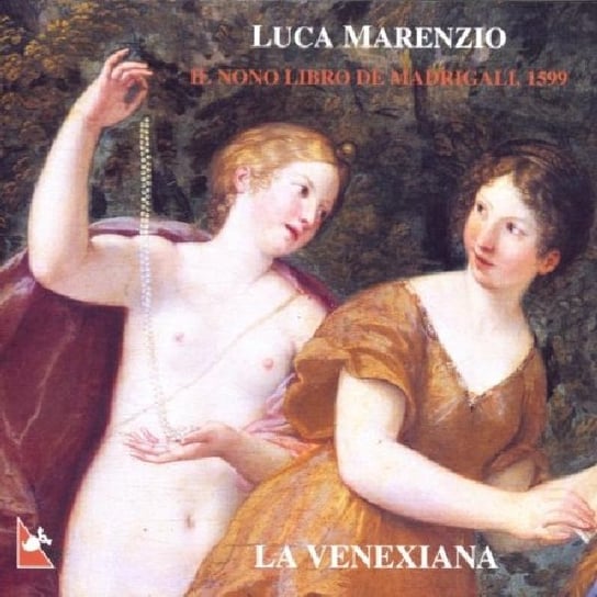 Marenzio: Ninth Book Of Madrigals La Venexiana