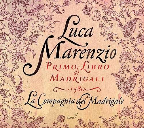 Marenzio: Primo Libro di Madrigali La Compagnia del Madrigale