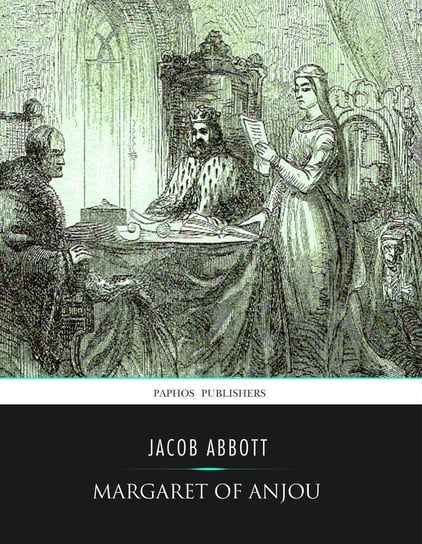 Margaret of Anjou Jacob Abbott