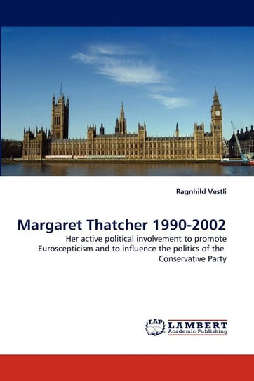 Margaret Thatcher 1990-2002 Vestli Ragnhild
