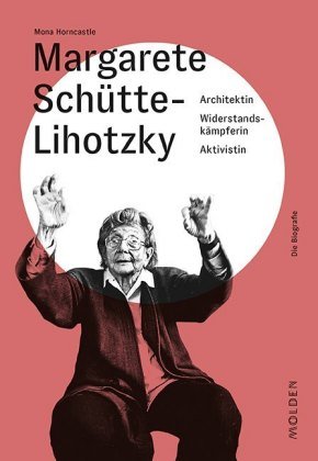 Margarete Schütte-Lihotzky Molden