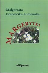 Margerytki Iwanowska-Ludwińska Małgorzata