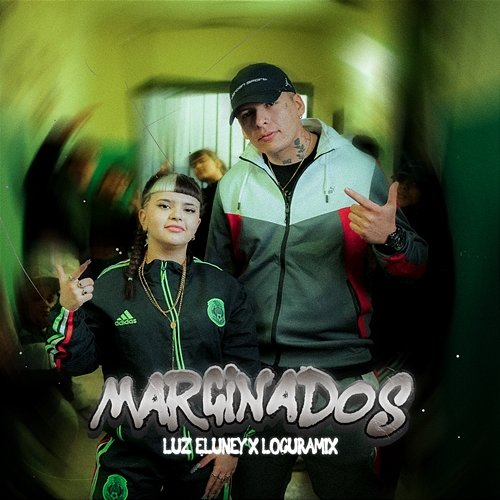 Marginados Locura Mix, Luz Eluney