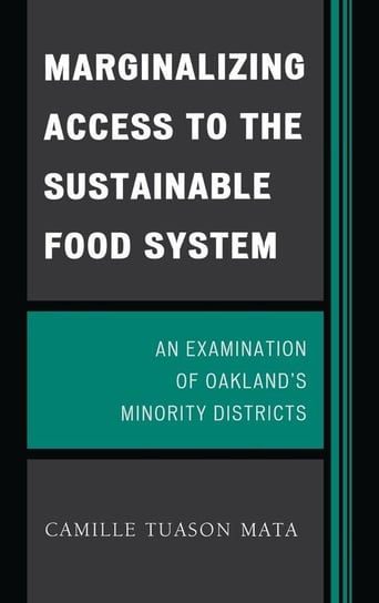 Marginalizing Access to the Sustainable Food System Mata Camille Tuason