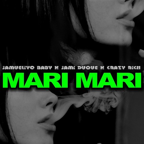 Mari Mari Samueliyo Baby & Samuel G feat. Crazy Rich, Sami Duque