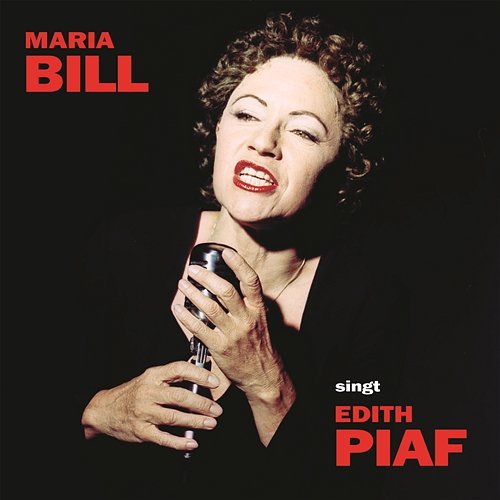 MARIA BILL singt EDITH PIAF Maria Bill