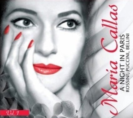 Maria Callas: A Night In Paris. Volume 1 Maria Callas