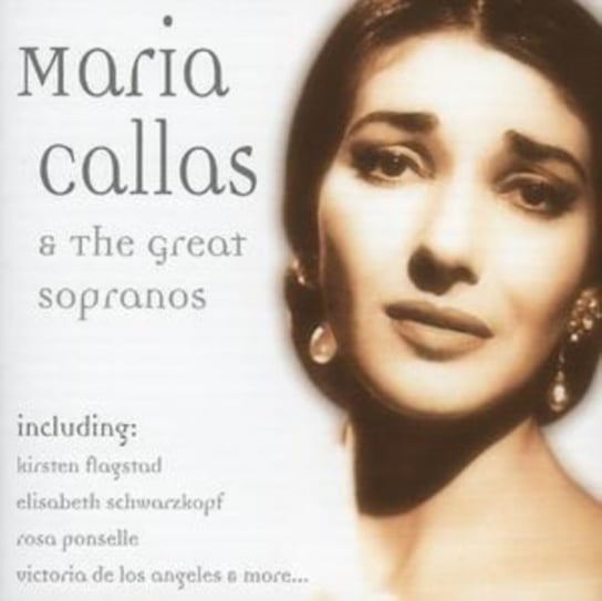 Maria Callas And The Great Sopranos Various Artists