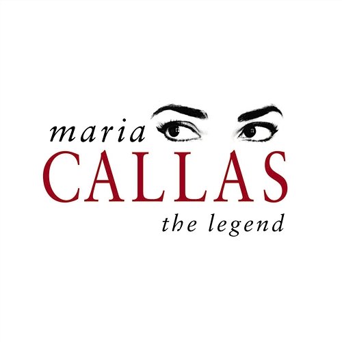 Maria Callas - The Legend Maria Callas