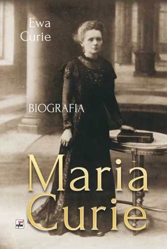 Maria Curie. Biografia Curie Ewa