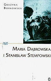 Maria Dąbrowska i Stanisław Stempkowski Borkowska Grażyna