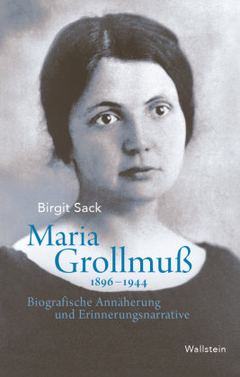 Maria Grollmuß 1896-1944 Wallstein