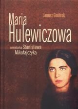 Maria Hulewiczowa sekretarka Stanisława Mikołajczyka Gmitruk Janusz