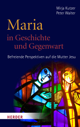 Maria in Geschichte und Gegenwart Herder, Freiburg