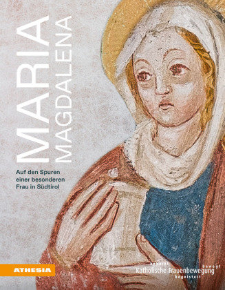 Maria Magdalena Athesia Tappeiner Verlag