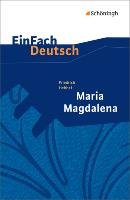 Maria Magdalena. EinFach Deutsch Textausgaben Friedrich Hebbel, May Yomb
