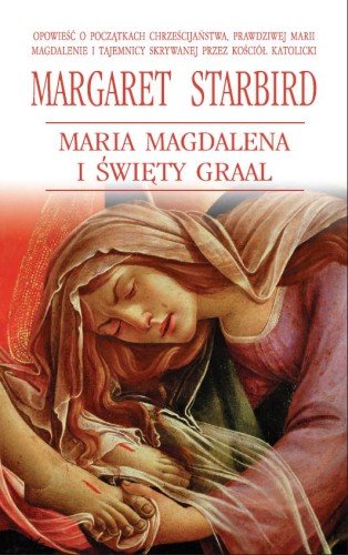 Maria Magdalena i Święty Graal Starbird Margaret