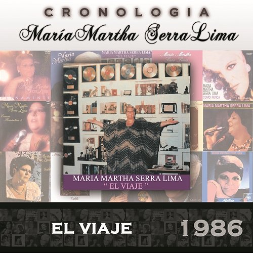 María Martha Serra Lima Cronología - El Viaje (1986) María Martha Serra Lima